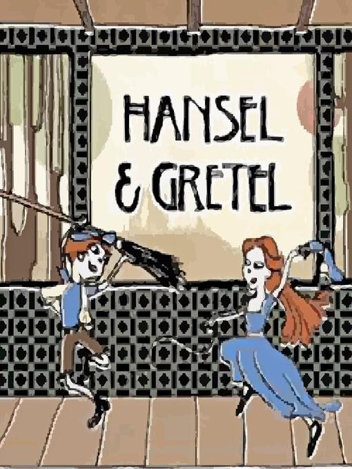 Title details for Hansel and Gretel by Brothers Grimm - Wait list